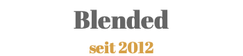 Blended seit 2012